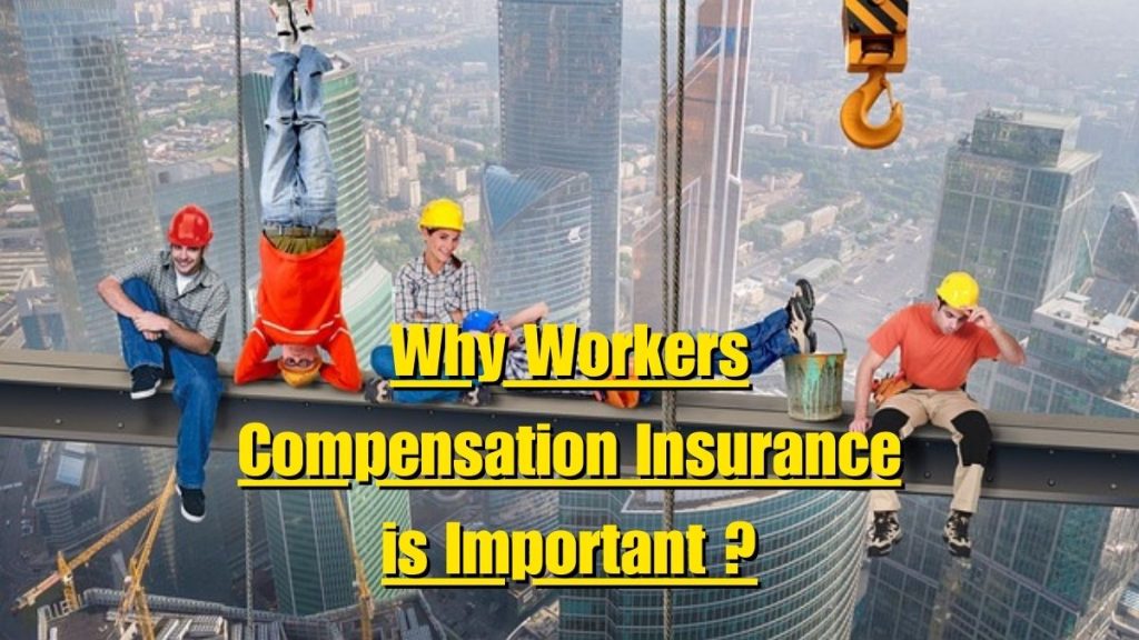 Why Workers Compensation Insurance is Important ?